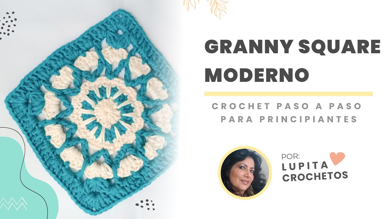 HAZLO TÚ MISMA GRANNY SQUARE PASO A PASO Lupita Crochetos